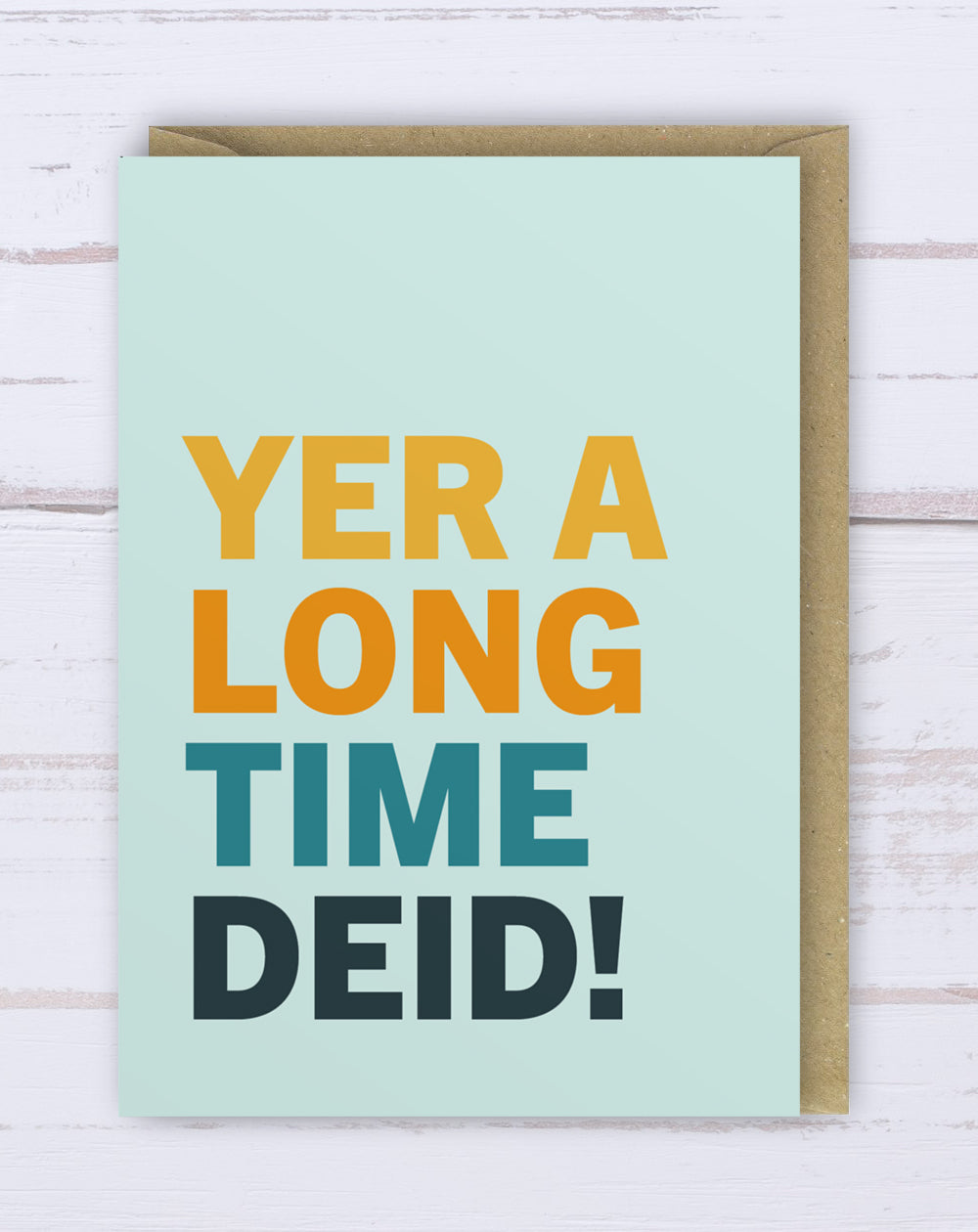 Long Time Deid | Card