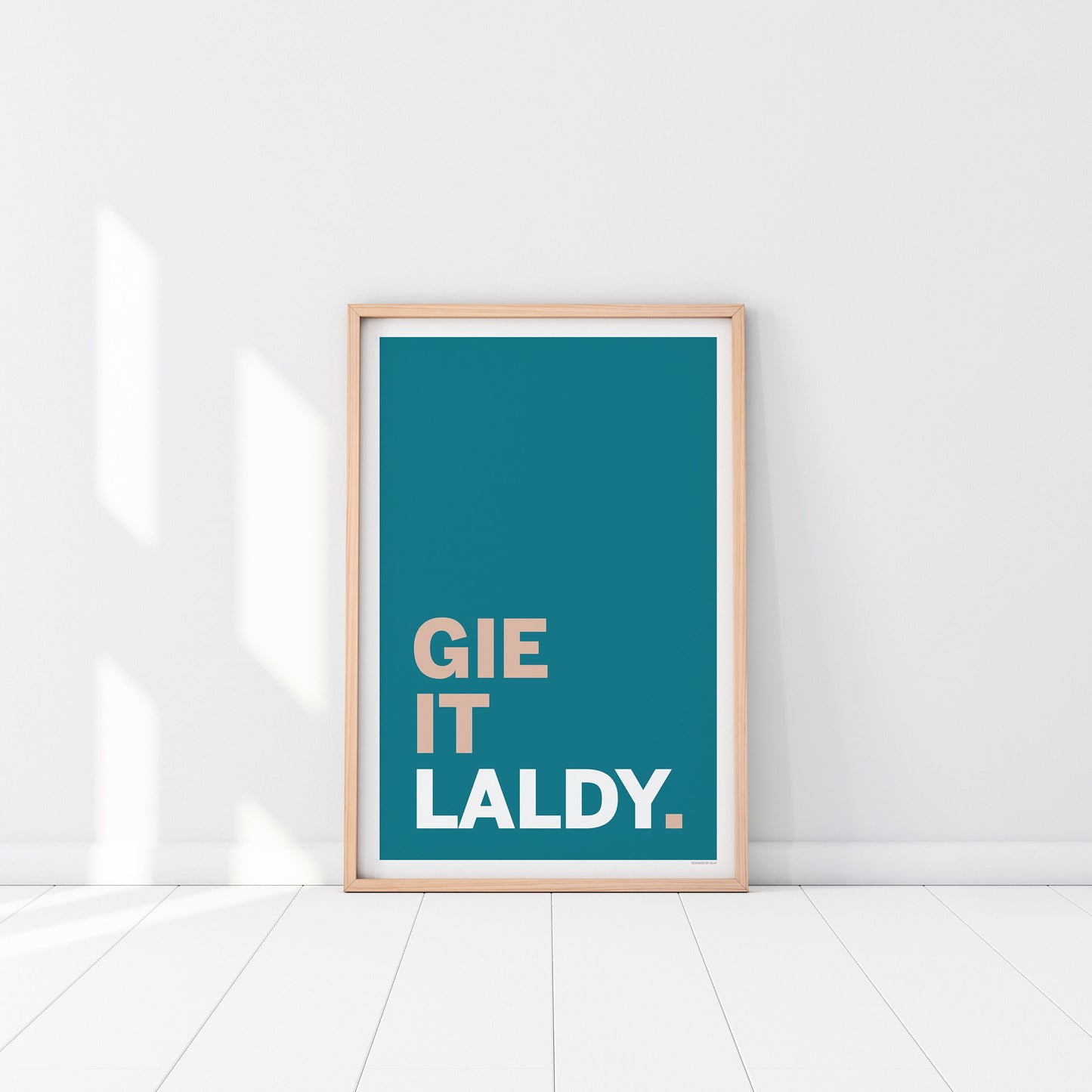 Gie It Laldy | print