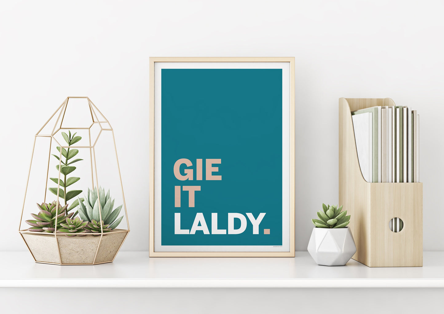 Gie It Laldy | print
