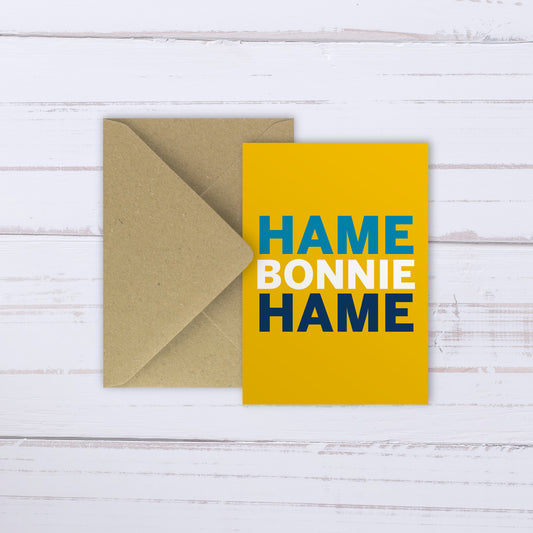 Hame Bonnie Hame | card