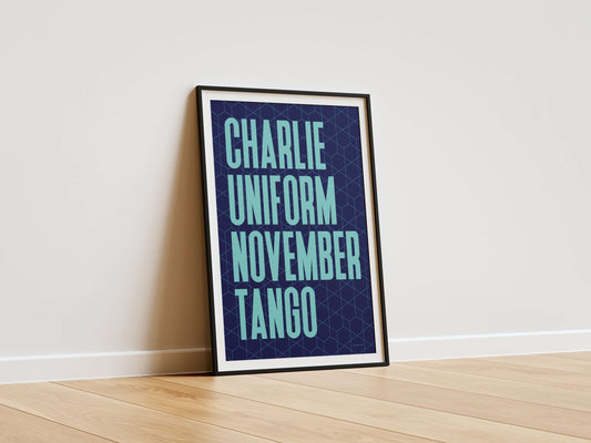 Charlie Uniform November Tango | Nato Phonetic print