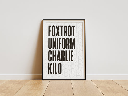 Foxtrot Uniform Charlie Kilo | Nato Phonetic print