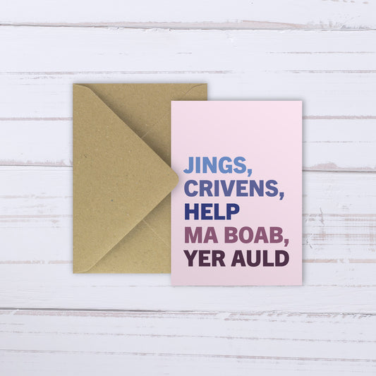Jings Crivens... Yer Auld | Card