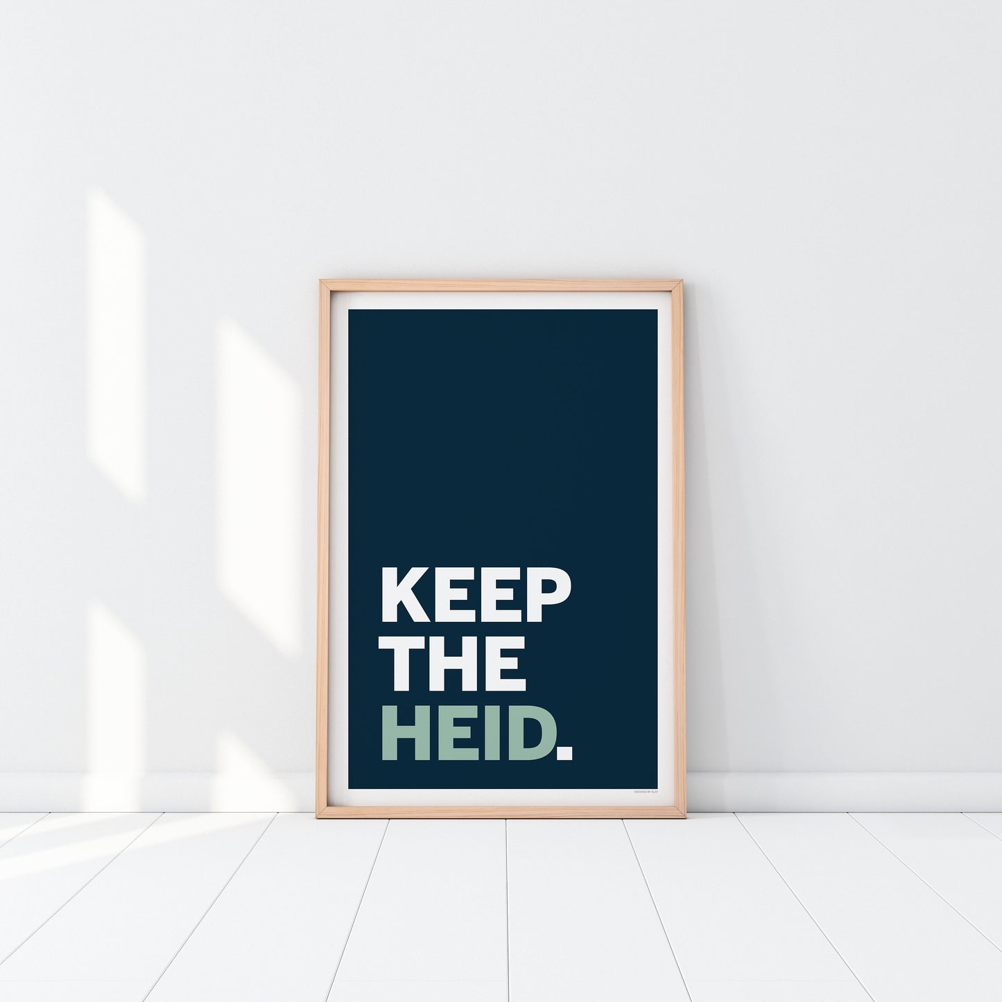 Keep The Heid | print